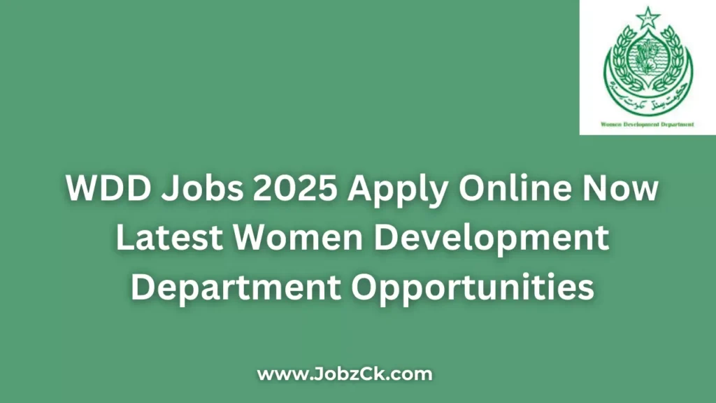 WDD Jobs 2025 Apply Online Now Latest Women Development Department Opportunities