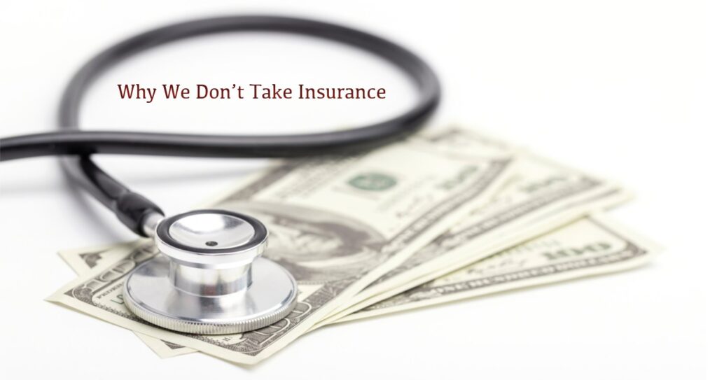 Why Better Health Does Not Accept Insurance